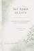 Set Apart in Love: Dating w...