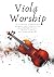 Viola Worship: Volume 1: 30...