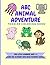 Animal Alphabet Adventure by Alexandra Marie