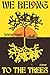 We Belong to the Trees: A N...