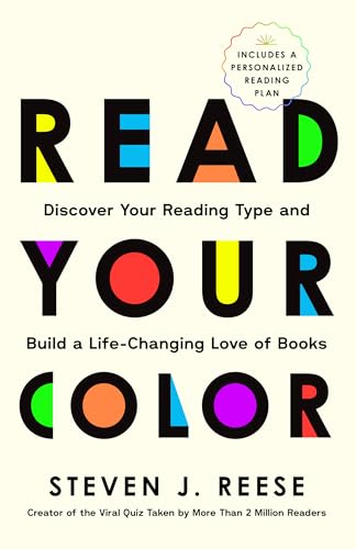 Read Your Color: Discover Your Reading Type and Build a Life-Changing Love of Books (Kindle Edition)