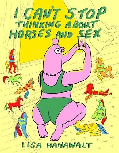 I Can't Stop Thinking About Horses and Sex (Hardcover)