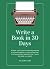 Write a Book in 30 Days: A ...