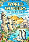 World Wonders Coloring Book: Fun Adventures Across the World World Wonders Coloring Book: Fun Adventures Across the World