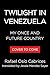 Twilight in Venezuela: Dispatches from My Once and Future Country
