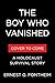 The Boy Who Vanished: A True Story of Surviving the Holocaust