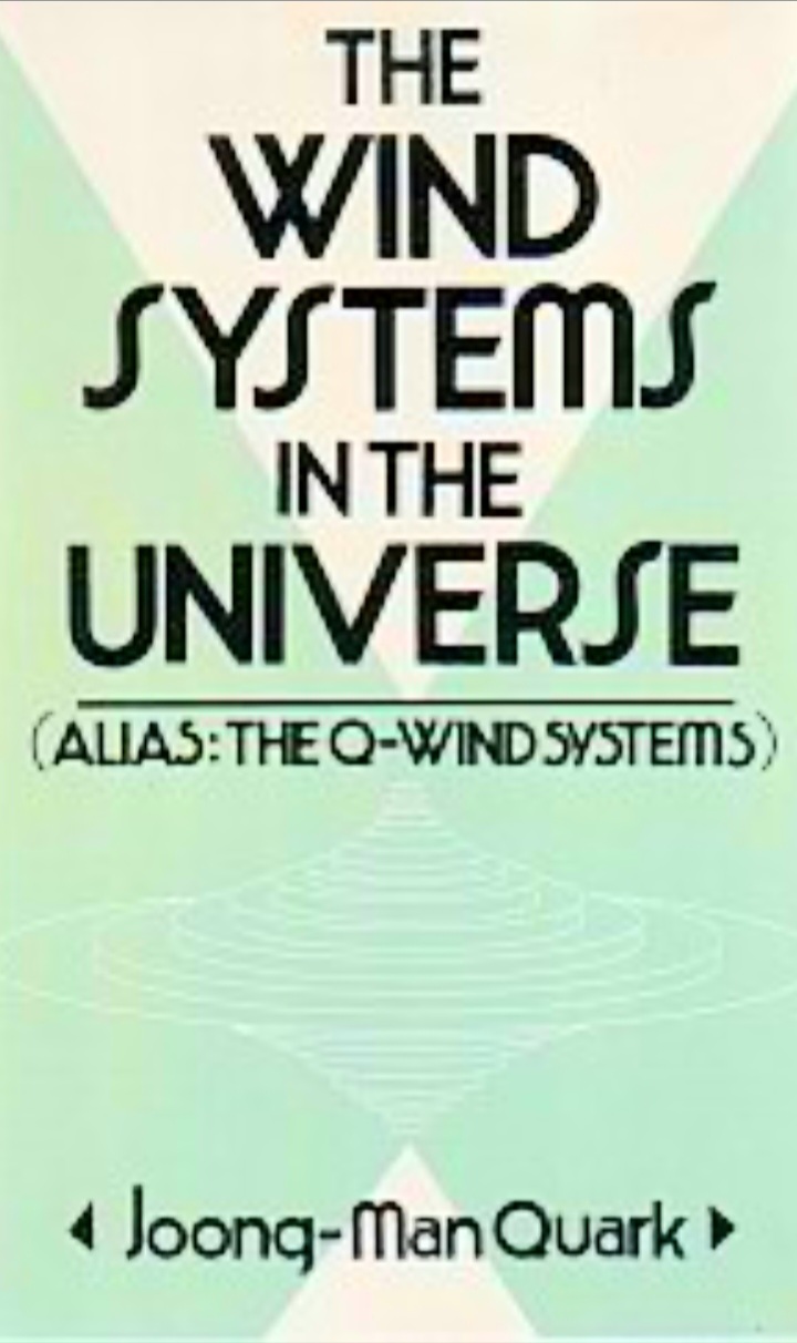 The Wind Systems in the Universe, Alias: The Q-Wind Systems (Hardcover)