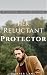 Her Reluctant Protector: A ...
