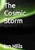 The Cosmic Storm