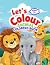 Let's Colour: Animal Colori...