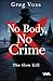 No Body, No Crime: The Slow...