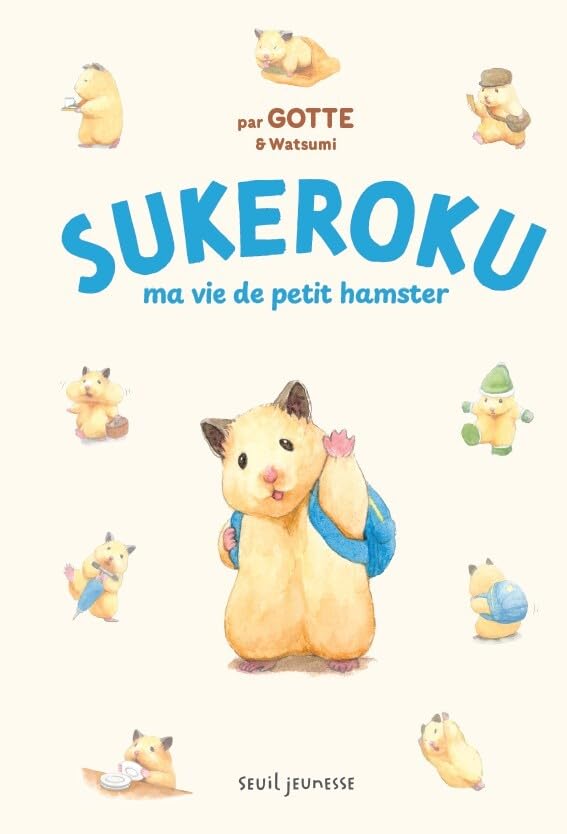 Sukeroku: Ma vie de petit hamster (Hardcover)