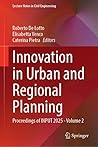 Innovation in Urban and Regional Planning: Proceedings of INPUT 2025, Volume 2 (Lecture Notes in Civil Engineering, 827)