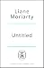 Big Little Truths by Liane Moriarty Big Little Truths by Liane Moriarty