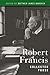 Robert Francis: Collected P...
