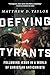 Defying Tyrants: Following ...