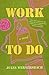 Work to Do