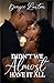 Didn't We Almost Have It All: R & B Memoirs: Book I