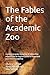 The Fables of the Academic ...