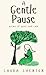 A Gentle Pause