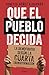 Que el pueblo decida / Let the People Have Their Say (Spanish Edition)