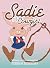 Sadie the Cowgirl by Susan Robbins Sadie the Cowgirl by Susan Robbins