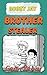 Bobby Jay, Brother Stealer: a reluctant reader chapter book (The Stinker Books)