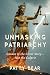 Unmasking Patriarchy: Gender Is the Cover Story--Not the Culprit