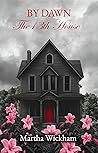 By Dawn: The 13th House (Bloomstone Manor Book 1)