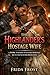 THE HIGHLANDER’S HOSTAGE WI...