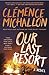 Our Last Resort: A Novel