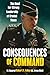Consequences of Command: The Need for Strong Leadership at Crucial Times