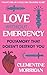 Love Without Emergency by Clementine Morrigan