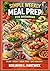 Simple Weekly Meal Prep for...