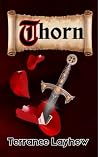 Thorn: A Swashbuckling Adventure in the Wars of the Roses Thorn: A Swashbuckling Adventure in the Wars of the Roses