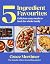 Five Ingredient Favourites