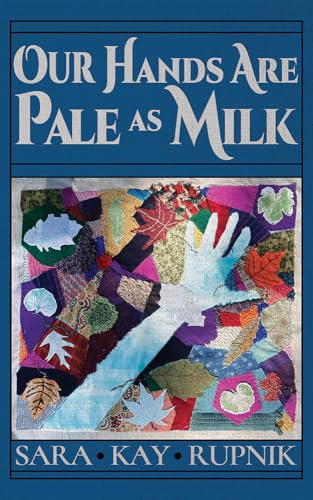 Our Hands Are Pale as Milk (Kindle Edition)