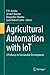 Agricultural Automation with IoT: A Pathway to Sustainable Development