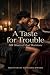 A Taste for Trouble by Konjure Kween