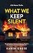 What We Keep Silent: A Bri Watters Thriller (The Bri Watters Thriller Series)
