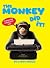 The Monkey Did It!