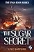 The Sugar Secret by Lyle Garford