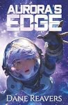 Aurora's Edge by Dane Reavers
