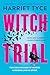 Witch Trial by Harriet Tyce