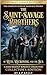 The Saint-Savage Brothers: ...