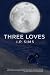 Three Loves