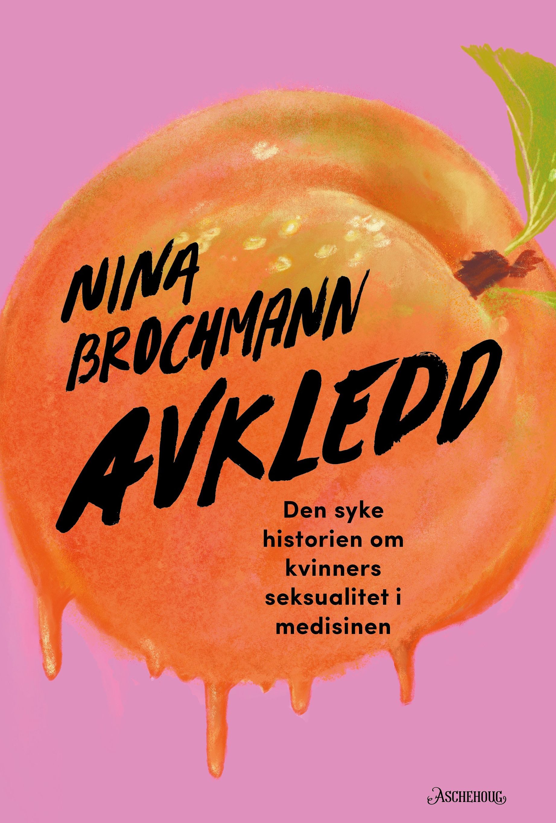 Avkledd: den syke historien om kvinners seksualitet i medisinen (Hardcover)