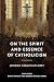 On the Spirit and Essence o...