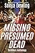 Missing Presumed Dead: ThrillHers Anthology (ThrillHers - Stories of Strong Women)