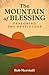 The Mountain of Blessing: E...